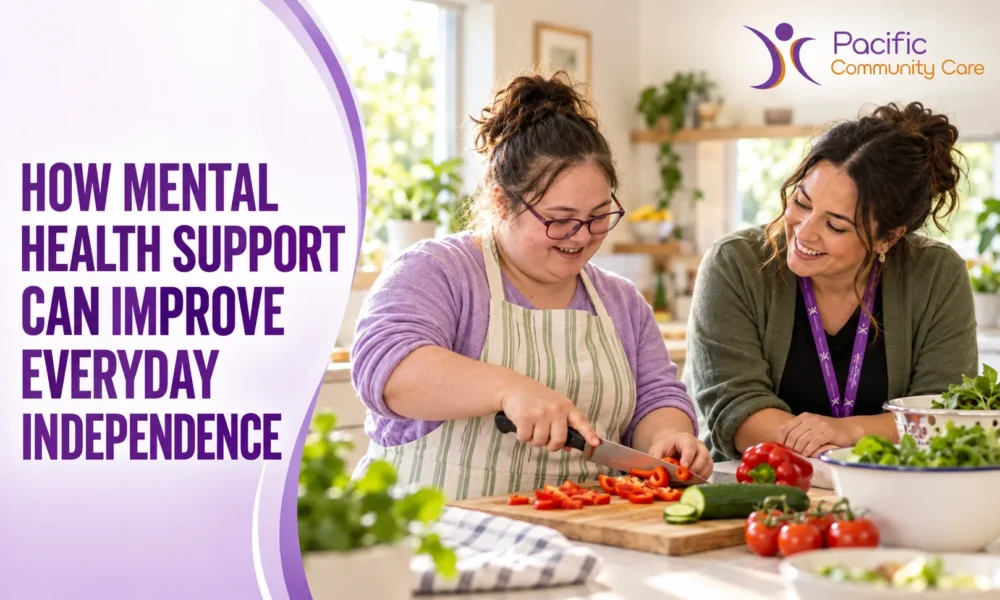 How Mental Health Support Can Improve Everyday Independence